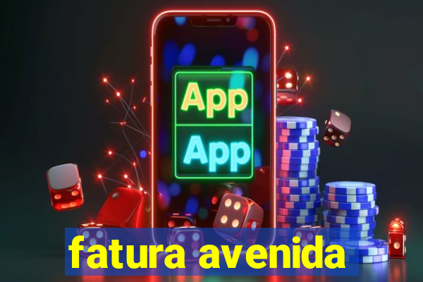 fatura avenida